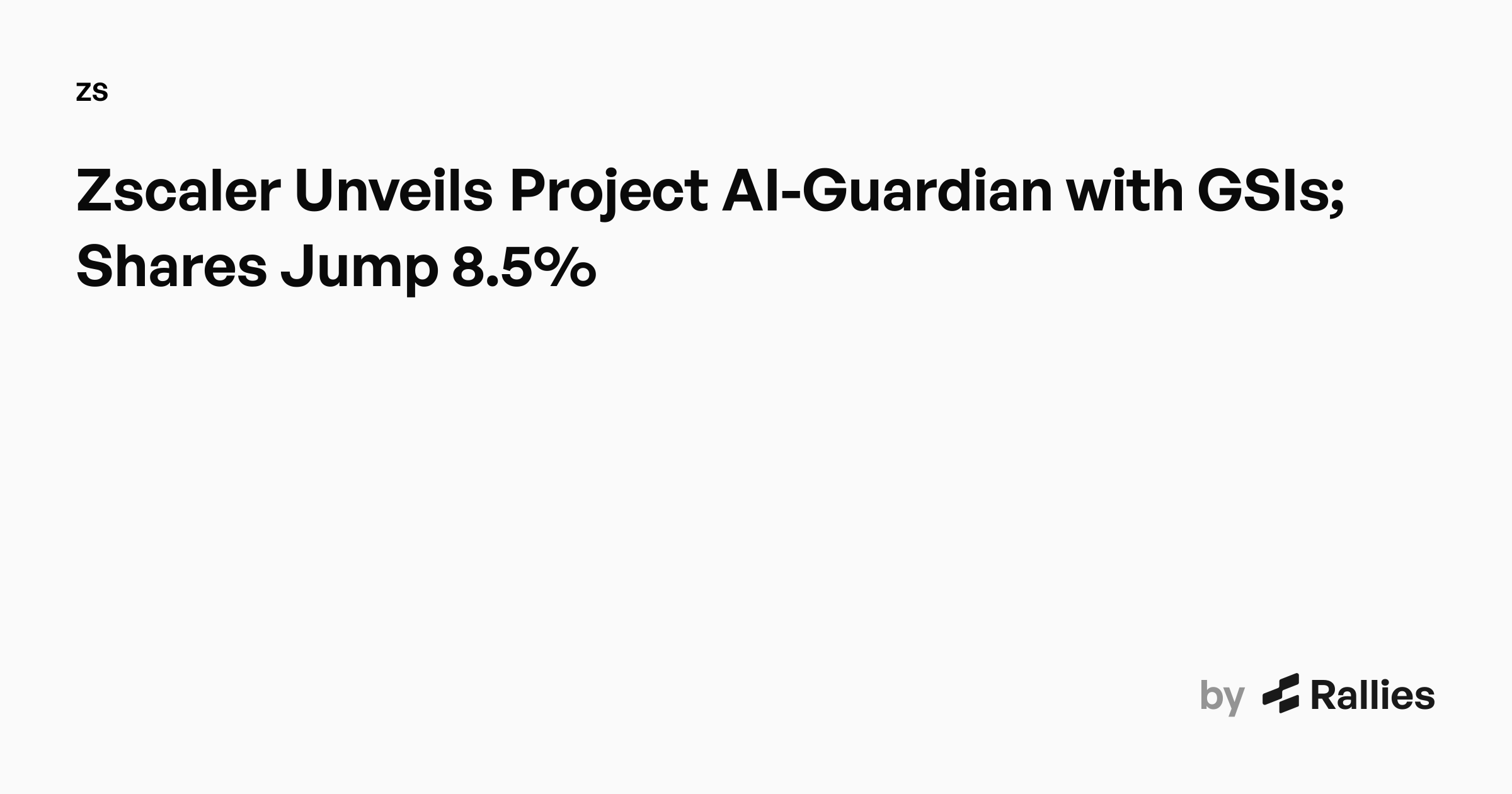 Zscaler Unveils Project AI-Guardian with GSIs; Shares Jump 8.5% - ZS ...